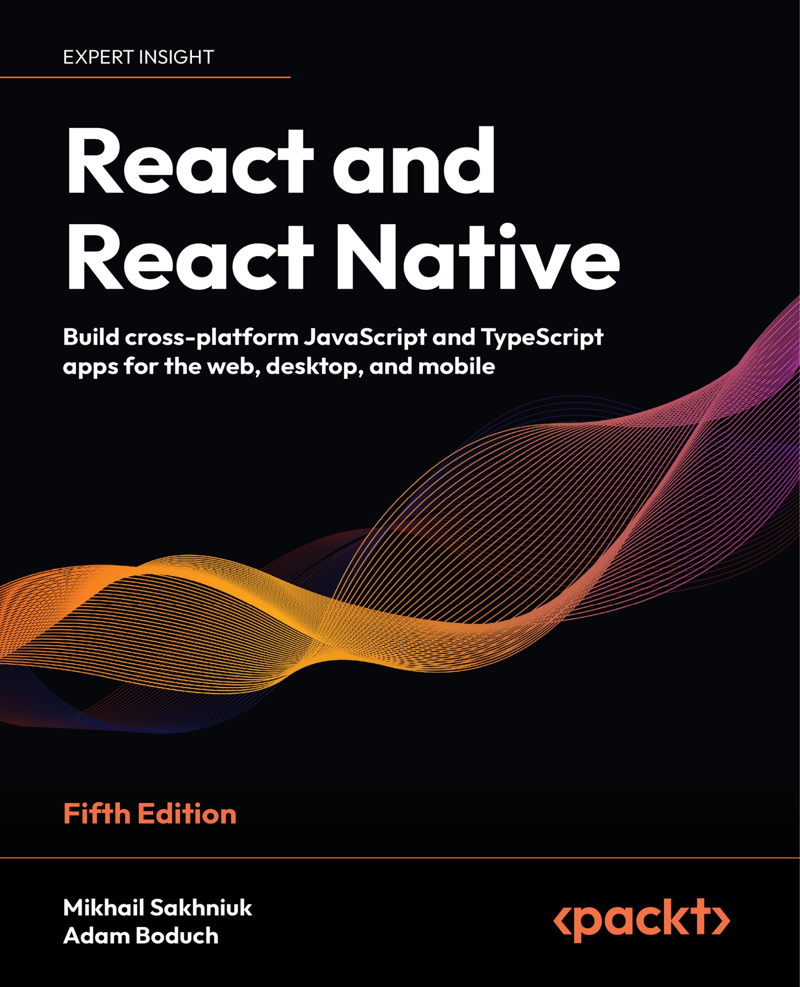 Adam Boduch: React and  React Native: Complete guide to web and native mobile development with React, 5th Edition (EBook, Packt)